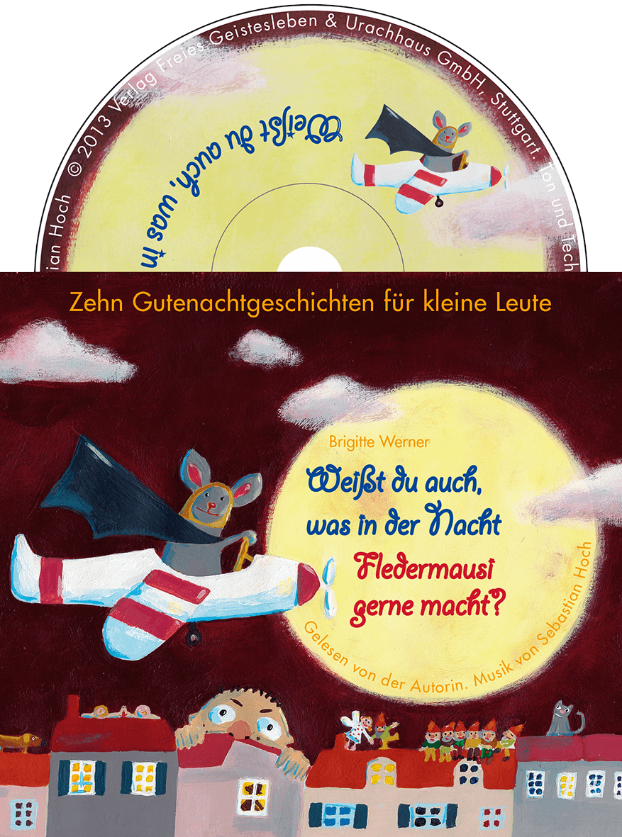 Weißt du auch, was in der Nacht Fledermausi gerne macht? - Ein Hörbuch | Brigitte Werner und Sebastian Hoch